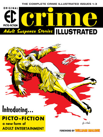 The EC Archives: Crime Illustrated by Al Feldstein and Jack Oleck