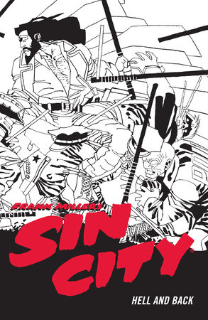 Frank Miller's Sin City Volume 7: Hell and Back (Fourth Edition) by Frank Miller