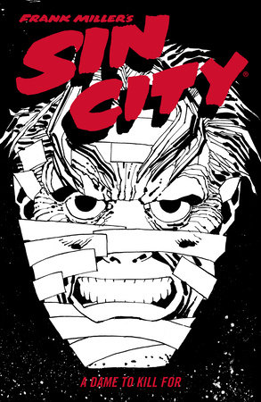 Frank Miller's Sin City Volume 2: A Dame to Kill For (Fourth Edition) by Frank Miller