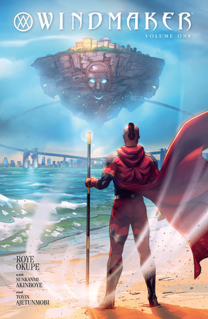 WindMaker Volume 1 by Roye Okupe