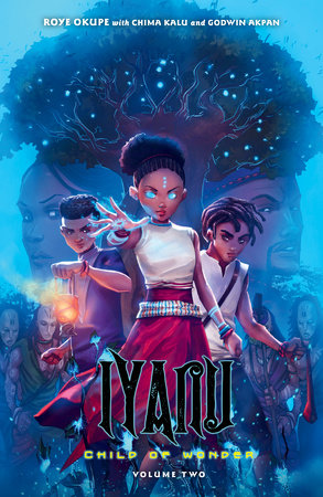 Iyanu: Child of Wonder Volume 2 by Roye Okupe