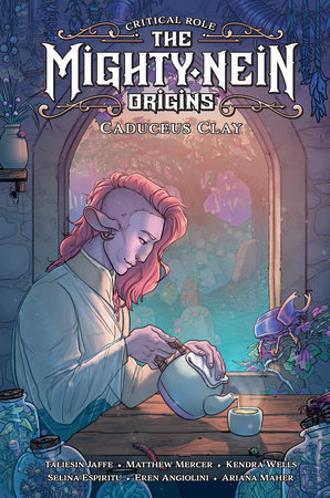 Critical Role: The Mighty Nein Origins--Caduceus Clay by Taliesin Jaffe, Matthew Mercer and Kendra Wells