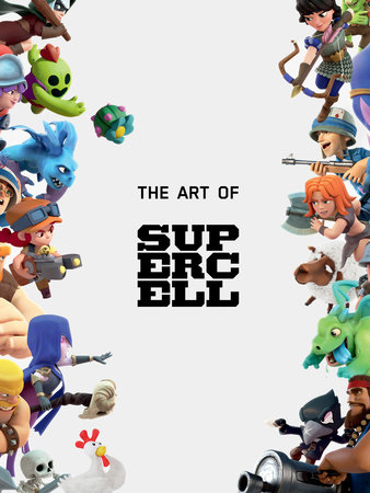 The Art Of Supercell 10th Anniversary Edition By Supercell Penguinrandomhouse Com Books