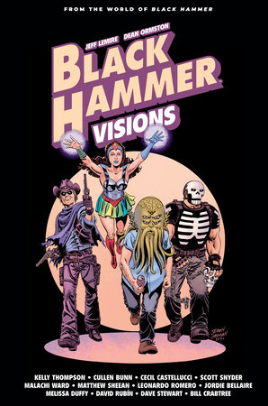 Black Hammer: Visions Volume 2 by Scott Snyder, Cecil Castellucci, Mariko Tamaki and Kelly Thompson