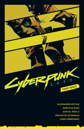 Cyberpunk 2077: Your Voice by Aleksandra Motyka and Marcin Blacha