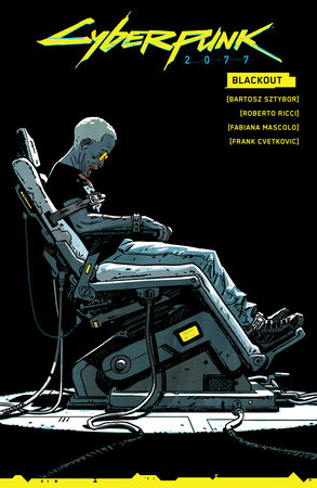 Cyberpunk 2077: Blackout by Bartosz Sztybor