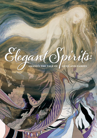 Elegant Spirits: Amano's Tale of Genji and Fairies by 