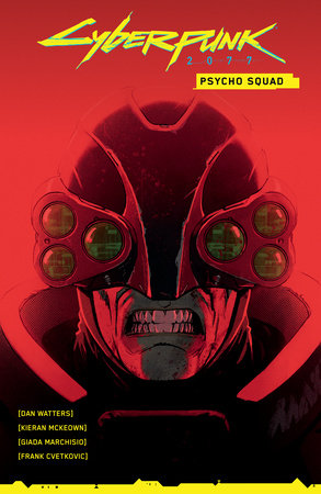 Cyberpunk 2077: Psycho Squad by Dan Watters