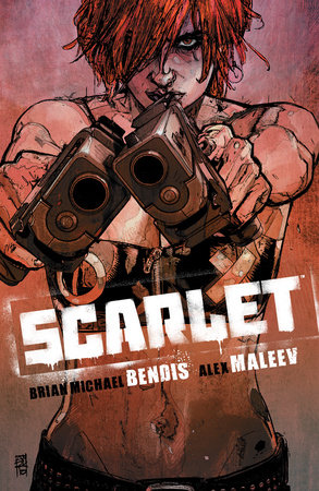Scarlet by Brian Michael Bendis