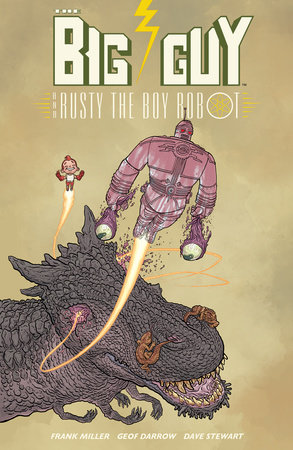 Big Guy and Rusty the Boy Robot (Second Edition) by Frank Miller