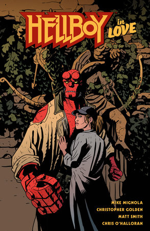 Hellboy in Love by Mike Mignola and Christopher Golden