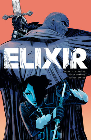 Elixir by Frank J. Barbiere and Ricky Mammone
