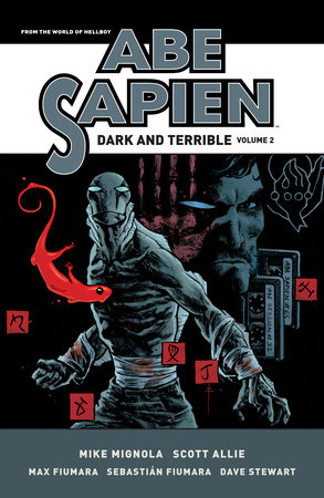 Abe Sapien: Dark and Terrible Volume 2 by Mike Mignola and Scott Allie
