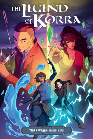 The Legend of Korra: Turf Wars Omnibus by Written by Michael Dante DiMartino, illustrated by Irene Koh, and colored by Kil lian Ng. Co-created by Bryan Konietzko.