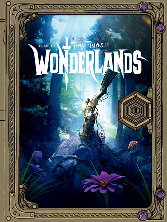 The Art of Tiny Tina's Wonderlands by Amy Ratcliffe