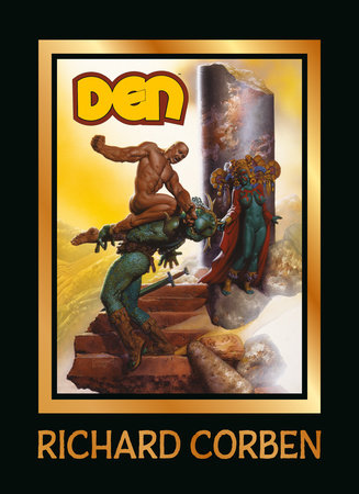 DEN Volume 1: Neverwhere by Richard Corben