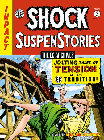 The EC Archives: Shock Suspenstories Volume 3 by Carl Wessler