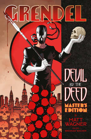 Grendel: Devil by the Deed Master's Edition by Matt Wagner