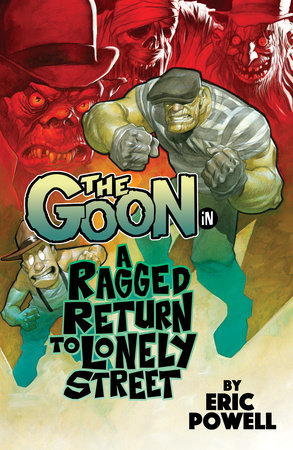 The Goon (2019-) Vol. 1: A Ragged Return to Lonely Street by Eric Powell