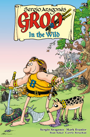 Groo: In the Wild by Sergio Aragonés and Mark Evanier