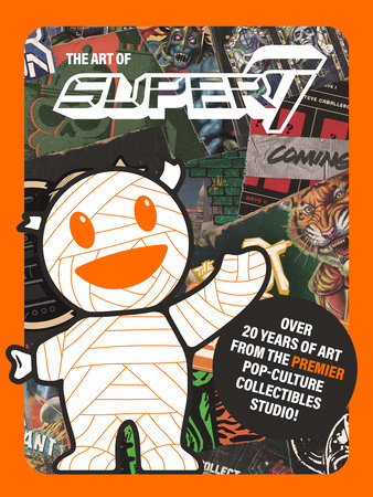 The Art of Super7 by Super7
