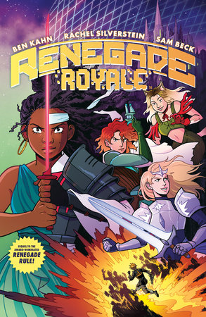 Renegade Royale by Ben Kahn and Rachel Silverstein