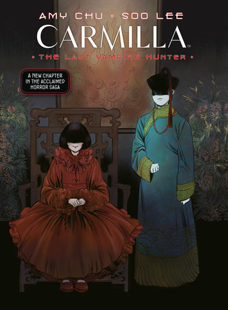 Carmilla Volume 2: The Last Vampire Hunter by Amy Chu