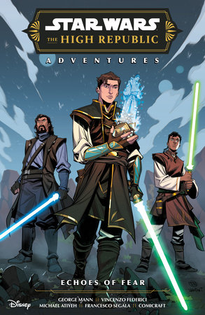 Star Wars: The High Republic Adventures Phase III--Echoes of Fear by Written by George Mann, Illustrated by Vincenzo Federici and Vincenzo Riccardi, Cover Art by Eduardo Mello, Letters by Comicraft