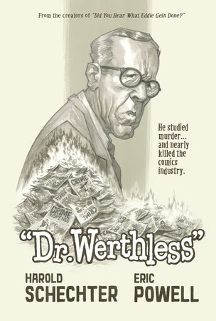 Dr. Werthless by Harold Schechter and Eric Powell