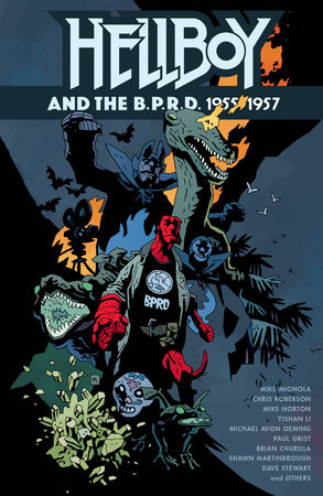 Hellboy and the B.P.R.D.: 1955-1957 by Mike Mignola and Chris Roberson