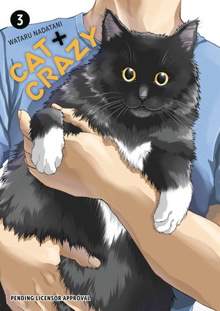 Cat + Crazy Volume 3 by Wataru Nadatani