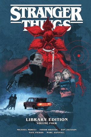 Stranger Things Library Edition Volume 4 (Graphic Novel) by Written by Michael Moreci, drawn by Todor Hristov, colored by Dan Jackson and Fr ancesco Segala, with lettering by Nate Piekos