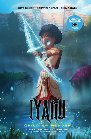 Iyanu: Child of Wonder Library Edition Volume 1 by Roye Okupe