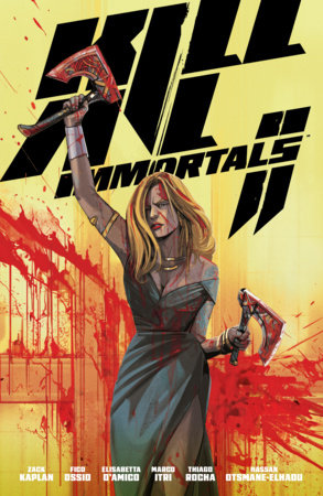 Kill All Immortals II by Zack Kaplan