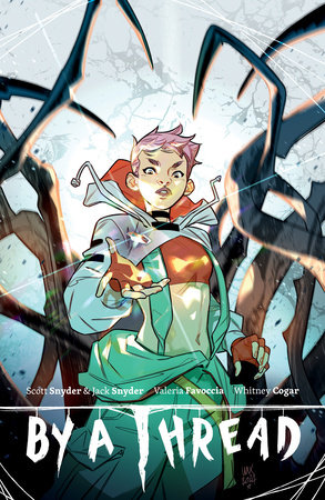By a Thread Volume 2 by Scott Snyder and Jack Snyder