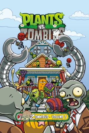 Plants vs. Zombies Zomnibus Volume 5 by Paul Tobin