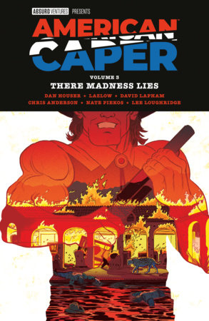 American Caper Volume 3: There Madness Lies by Dan Houser and Lazlow