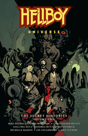 Hellboy Universe: The Secret Histories Volume 2 by Mike Mignola and Chris Roberson