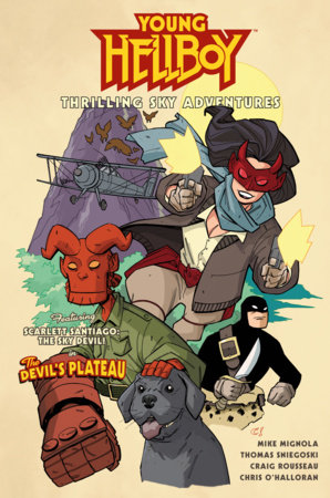 Young Hellboy: Thrilling Sky Adventures by Mike Mignola and Thomas Sniegoski
