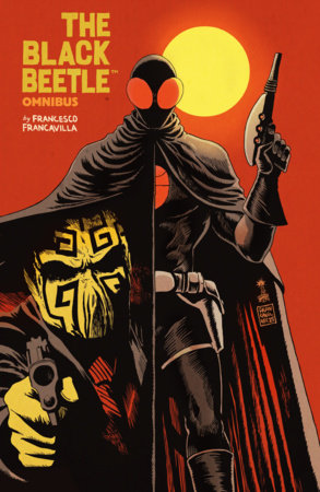 The Black Beetle Omnibus by Francesco Francavilla