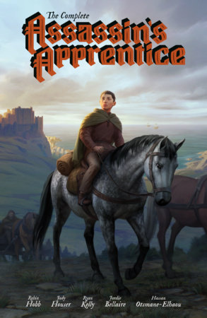 The Complete Assassin's Apprentice (Graphic Novel) by Jody Houser and Robin Hobb