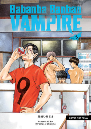 Babanba Banban Vampire Volume 3 by Hiromasa Okujima