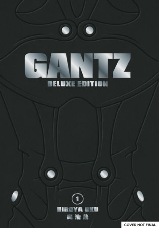 Gantz Deluxe Edition Volume 1 by Hiroya Oku