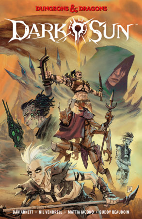 Dungeons & Dragons: Dark Sun Volume 1 by Dan Abnett
