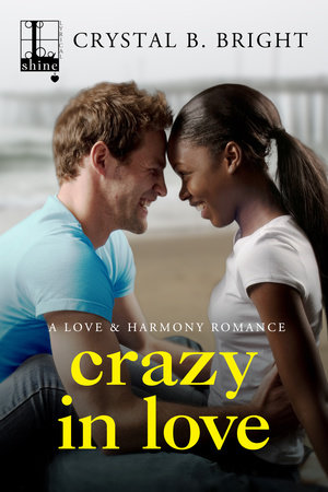 Crazy in Love by Crystal B. Bright