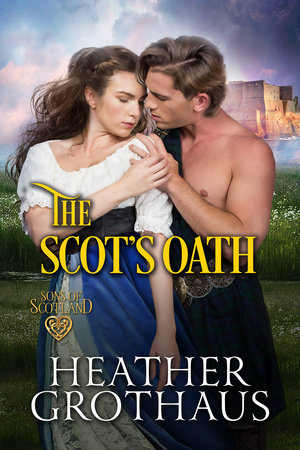 The Scot's Oath by Heather Grothaus