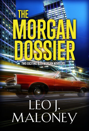 The Morgan Dossier by Leo J. Maloney