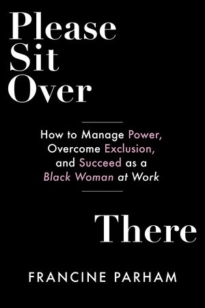 Please Sit Over There by Francine Parham