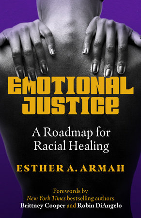 Emotional Justice by Esther A. Armah