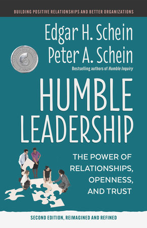 Humble Leadership, Second Edition by Edgar H. Schein and Peter A. Schein